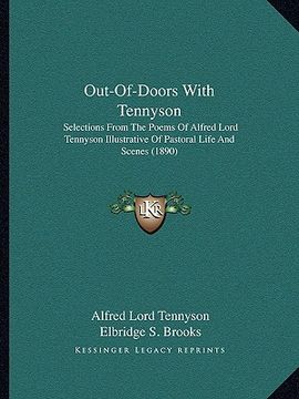 portada out-of-doors with tennyson: selections from the poems of alfred lord tennyson illustratiselections from the poems of alfred lord tennyson illustra (en Inglés)