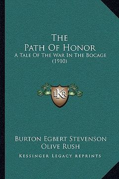 portada the path of honor the path of honor: a tale of the war in the bocage (1910) a tale of the war in the bocage (1910)