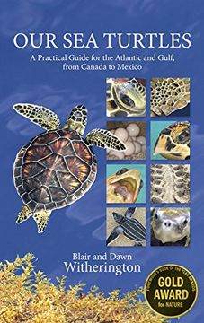 portada Our Sea Turtles: A Practical Guide For The Atlantic And Gulf, From Canada To Mexico (in English)