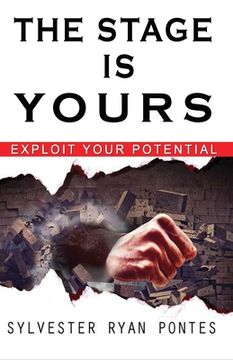 portada The Stage is Yours: Exploit your Potential (en Inglés)