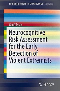 portada Neurocognitive Risk Assessment for the Early Detection of Violent Extremists (Springerbriefs in Policing) (in English)