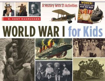 portada World War I for Kids: A History with 21 Activities (For Kids series) (en Inglés)