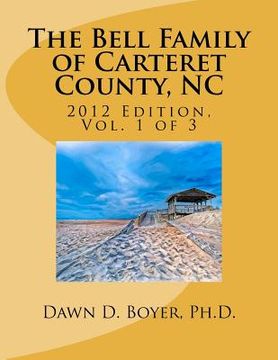 portada bell family of carteret county, nc (2012 ed.), vol 1 (in English)