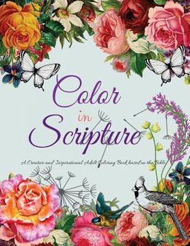 portada Color In Scripture: A Creative and Inspirational Adult Coloring Book Based on the Bible (in English)