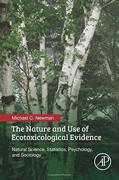 portada The Nature and use of Ecotoxicological Evidence: Natural Science, Statistics, Psychology, and Sociology (in English)
