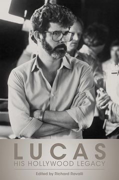 portada Lucas: His Hollywood Legacy