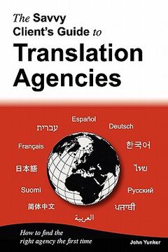 portada the savvy client's guide to translation agencies (en Inglés)