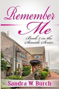 portada Remember Me: Book 3 in the Seaside Series