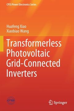 portada Transformerless Photovoltaic Grid-Connected Inverters (en Inglés)