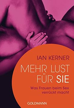 portada Mehr Lust für Sie: Was Frauen Beim sex Verrückt Macht (in German)