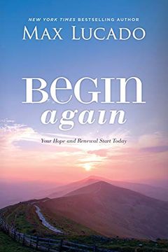portada Begin Again: Your Hope and Renewal Start Today (en Inglés)