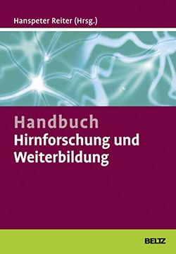 portada Handbuch Hirnforschung und Weiterbildung: Wie Trainer, Coaches und Berater von den Neurowissenschaften Profitieren Können (en Alemán)