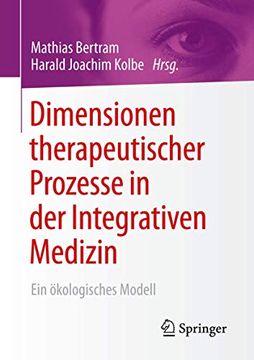 portada Dimensionen Therapeutischer Prozesse in der Integrativen Medizin: Ein Ökologisches Modell (in German)