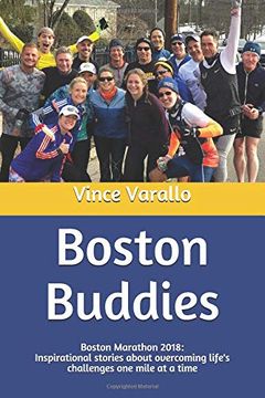 portada Boston Buddies: Boston Marathon 2018: Inspirational Stories About Overcoming Life's Challenges one Mile at a Time 