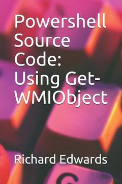 portada Powershell Source Code: Using Get-WMIObject (en Inglés)