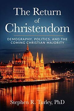 portada The Return of Christendom: Demography, Politics, and the Coming Christian Majority (en Inglés)
