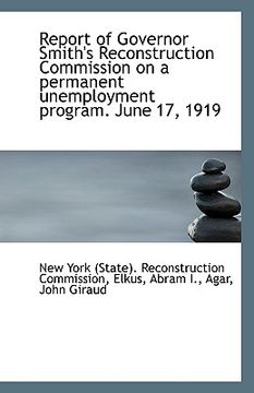 portada report of governor smith's reconstruction commission on a permanent unemployment program. june 17, 1