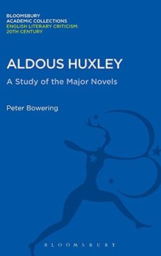 portada Aldous Huxley: A Study of the Major Novels (Bloomsbury Academic Collections: English Literary Criticism)