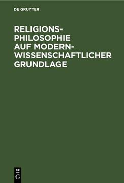portada Religionsphilosophie auf Modern-Wissenschaftlicher Grundlage (en Alemán)