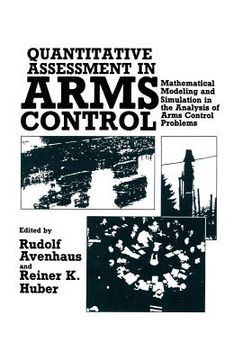 portada Quantitative Assessment in Arms Control: Mathematical Modeling and Simulation in the Analysis of Arms Control Problems (en Inglés)