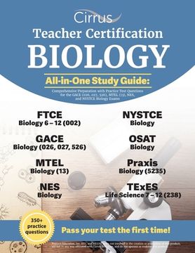 portada Teacher Certification Biology All-in-One Study Guide: Comprehensive Preparation with Practice Test Questions for the GACE (026, 027, 526), MTEL (13),