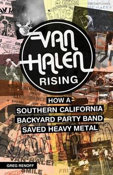 portada Van Halen Rising: How a Southern California Backyard Party Band Saved Heavy Metal (en Inglés)