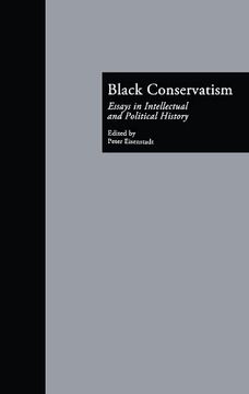 portada Black Conservatism: Essays in Intellectual and Political History (Crosscurrents in African American History) (in English)