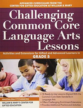 portada Challenging Common Core Language Arts Lessons: Activities and Extensions for Gifted and Advanced Learners in Grade 5 (en Inglés)