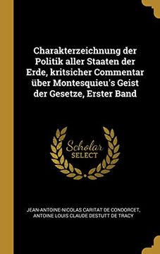 portada Charakterzeichnung Der Politik Aller Staaten Der Erde, Kritsicher Commentar Über Montesquieu's Geist Der Gesetze, Erster Band (en Alemán)