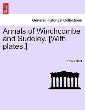 portada annals of winchcombe and sudeley. [with plates.] (in English)