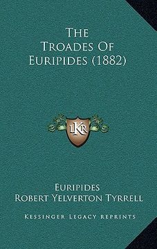 portada the troades of euripides (1882) (en Inglés)