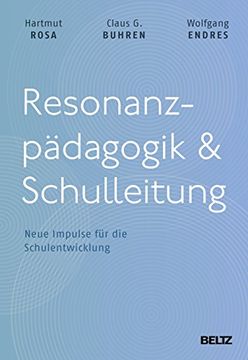 portada Resonanzpädagogik & Schulleitung: Neue Impulse für die Schulentwicklung (en Alemán)