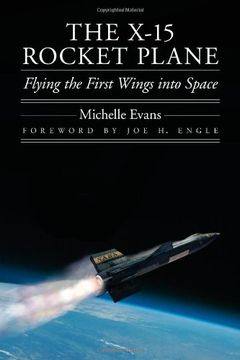 portada The X-15 Rocket Plane: Flying the First Wings into Space (Outward Odyssey: A People's History of Spaceflight) 
