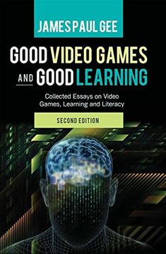 portada Good Video Games And Good Learning: Collected Essays On Video Games, Learning And Literacy, 2nd Edition (new Literacies And Digital Epistemologies) (en Inglés)