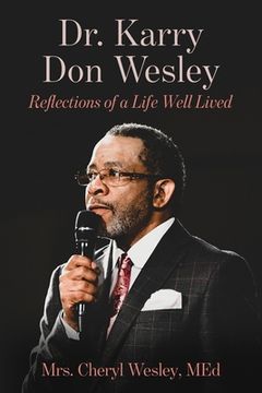 portada Dr. Karry Don Wesley: Reflections of a Life Well Lived (en Inglés)