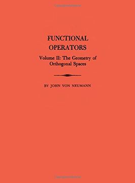 portada Functional Operators, Volume ii: The Geometry of Orthogonal Spaces: 2 (Annals of Mathematics Studies) (Volume 2) 