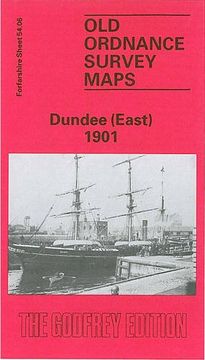 portada Dundee (East) 1901: Forfarshire Sheet 54.06 (Old O.S. Maps of Forfarshire)