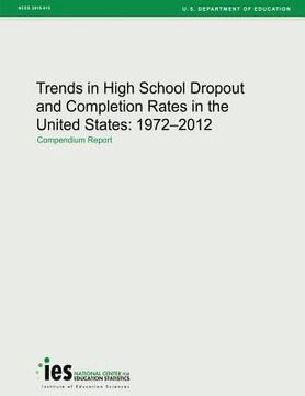 portada Trends in High School Dropout and Completion Rates in the United States: 1972-2012