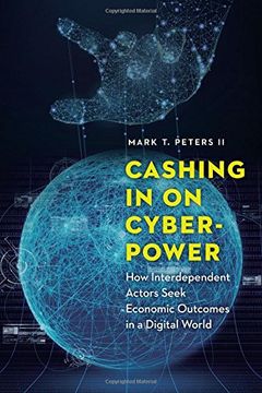portada Cashing in on Cyberpower: How Interdependent Actors Seek Economic Outcomes in a Digital World (en Inglés)