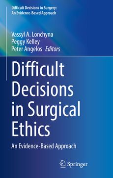 portada Difficult Decisions in Surgical Ethics: An Evidence-Based Approach