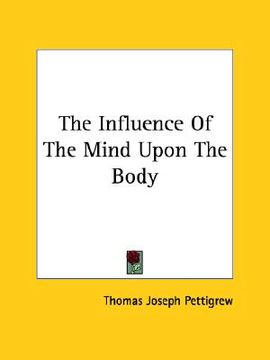 portada the influence of the mind upon the body (in English)