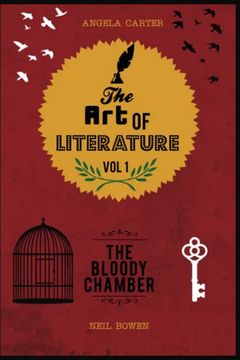 portada The art of Literature, Volume 1: A Critical Guide to Angela Carter's the Bloody Chamber (en Inglés)