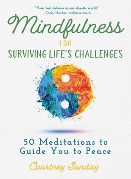 portada Mindfulness for Surviving Life's Challenges: 50 Meditations to Guide You to Peace