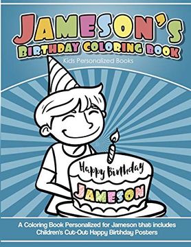 portada Jameson's Birthday Coloring Book Kids Personalized Books: A Coloring Book Personalized for Jameson That Includes Children's cut out Happy Birthday Posters 