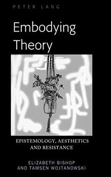portada Embodying Theory: Epistemology, Aesthetics and Resistance (en Inglés)