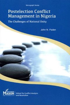 portada Postelection Conflict Management in Nigeria: The Challenges of National Unity (Monograph) (en Inglés)