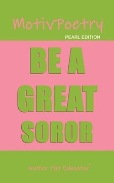 portada MotivPoetry: Be a Great Soror (en Inglés)