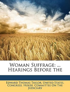 portada woman suffrage: hearings before the (en Inglés)