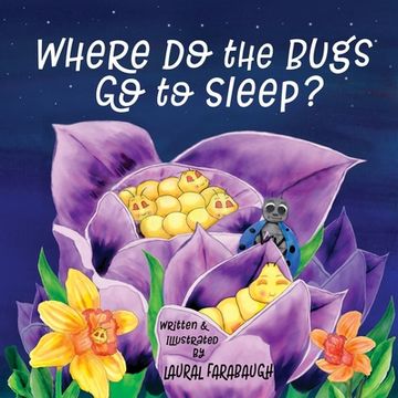 portada Where Do the Bugs Go to Sleep? (in English)