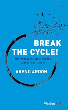 portada Break the Cycle!: How managers block change without realizing it (en Inglés)